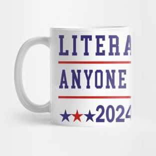 Literally Anyone Else 2024 Anti Trump Anti Biden Mug